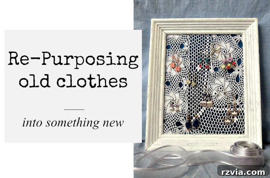 From Discarded to Desired: Upcycling Your Clothes with Style 2 Header image showcasing various upcycled projects from old clothes, including a picture frame organizer and fabric crafts.