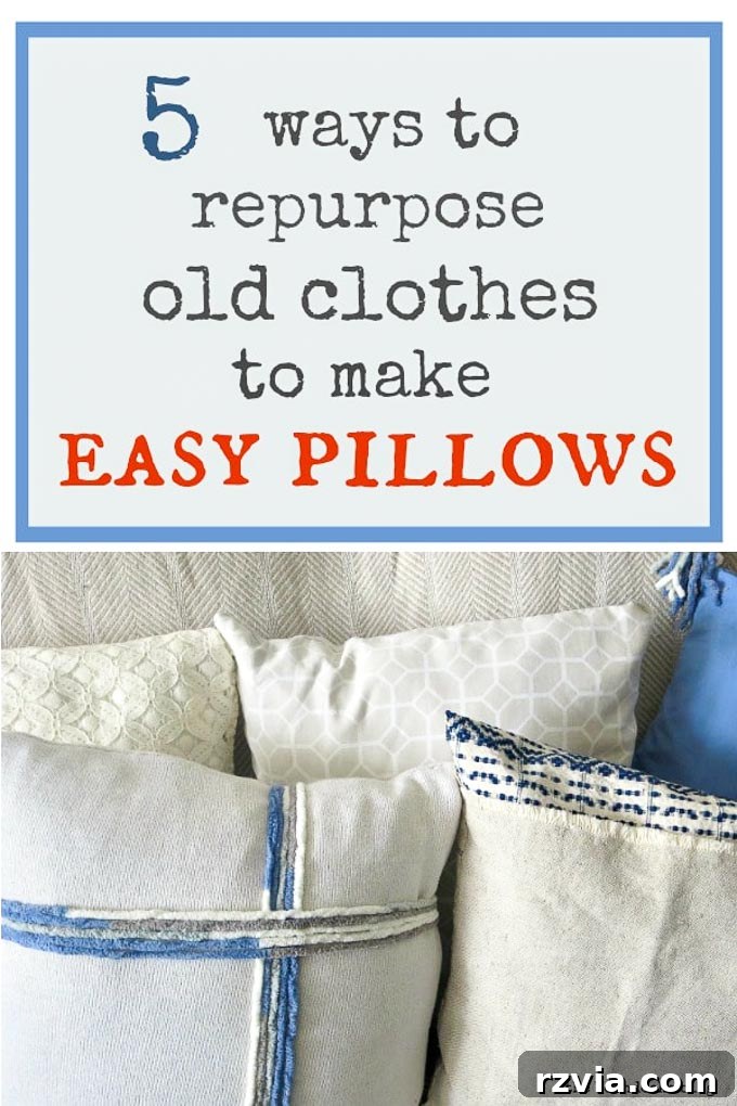 Upcycle Your Fabric Scraps: 5 Easy Pillow Projects 21 Vibrant Pinterest pin featuring five unique upcycled pillows made from clothes and sheets, with relevant hashtags for SEO.
