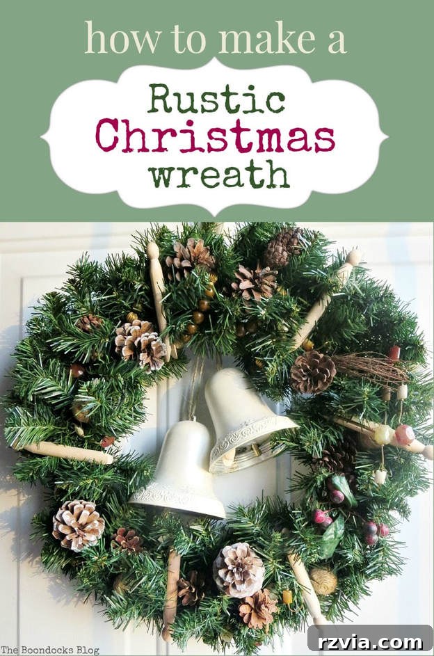 Kolay Rustik Noel Çelengi Yapımı ve 12 Ek Çelenk Fikri 14 Pinterest optimized image for a rustic Christmas wreath tutorial, featuring a finished wreath and key SEO keywords.