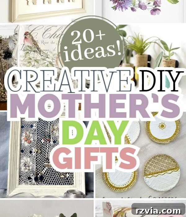 20 Heartfelt DIY Mother's Day Gifts She'll Treasure 2 Collage of images with text overlay reading 20+ ideas, Creative DIY Mother's Day gifts.